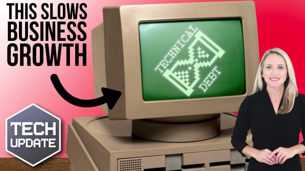 Is “technical debt” slowing your business growth?